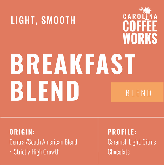 Breakfast Blend - Light Roast